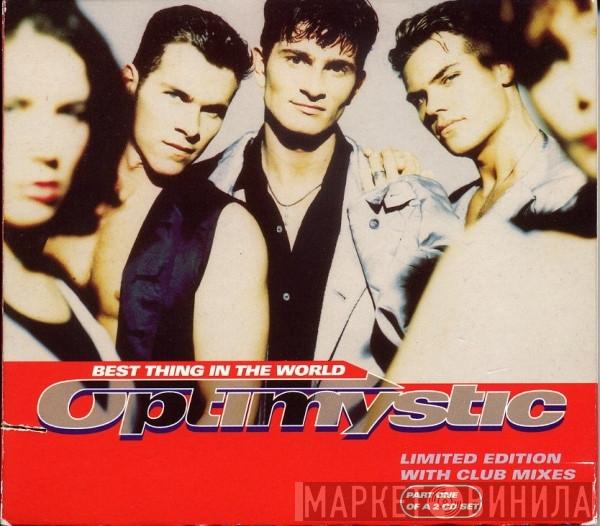 Optimystic  - Best Thing In The World (Limited Edition With Club Mixes)