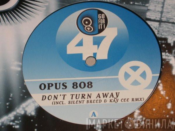  Opus 808  - Don't Turn Away