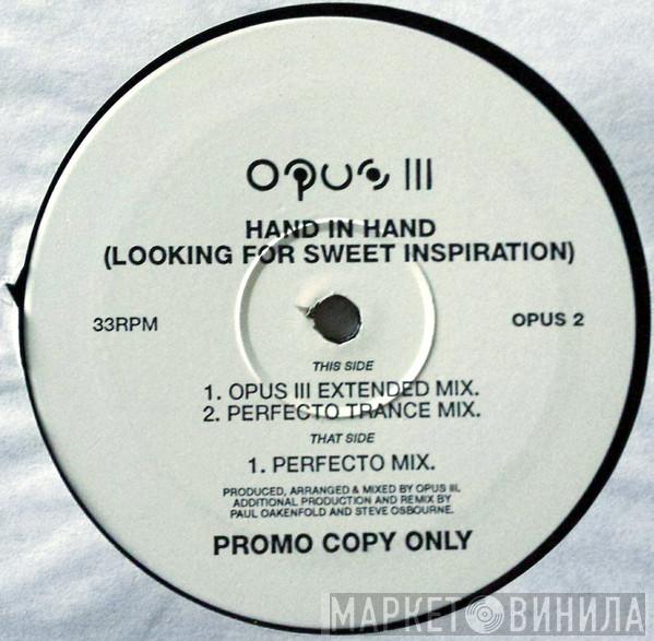 Opus III - Hand In Hand (Looking For Sweet Inspiration)