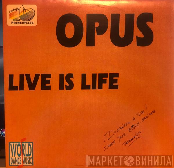 Opus - Live Is Life