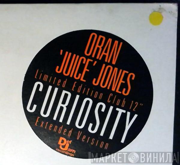 Oran 'Juice' Jones - Curiosity