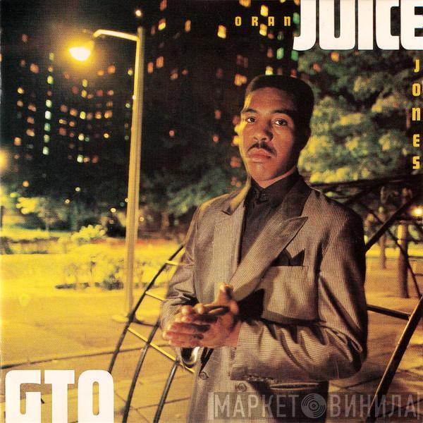  Oran 'Juice' Jones  - G.T.O. - Gangsters Takin' Over