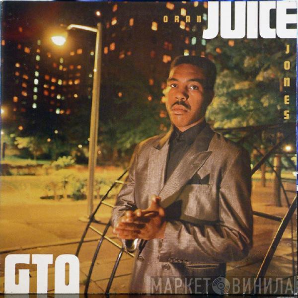  Oran 'Juice' Jones  - G.T.O.  Gangsters Takin' Over