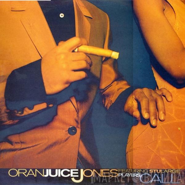 Oran 'Juice' Jones, Stu Large - Players' Call