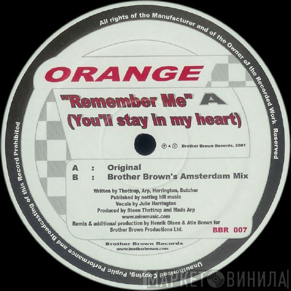 Orange  - Remember Me (You'll Stay In My Heart)