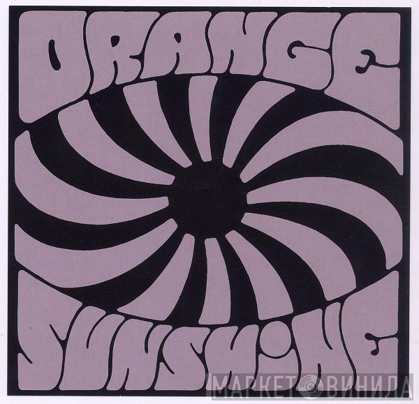  Orange Sunshine  - Love = Acid Space = Hell