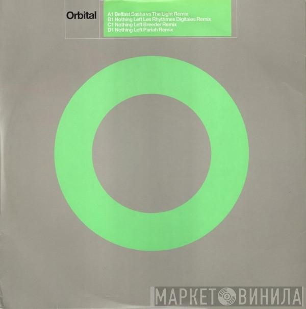  Orbital  - Belfast / Nothing Left