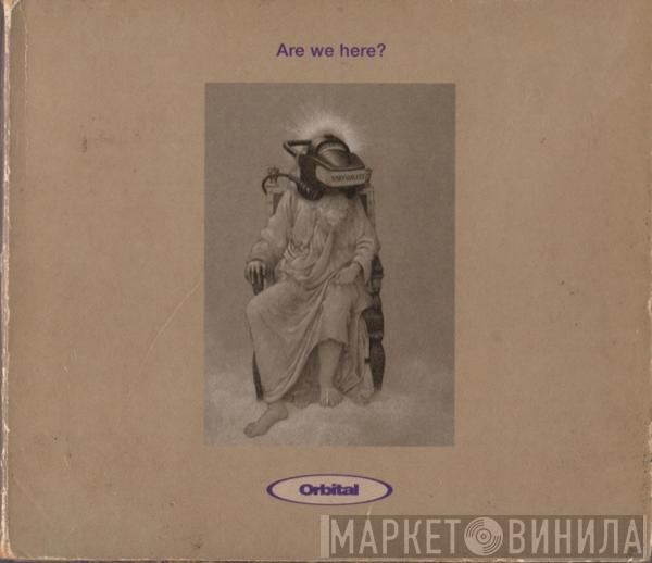 Orbital - Are We Here?