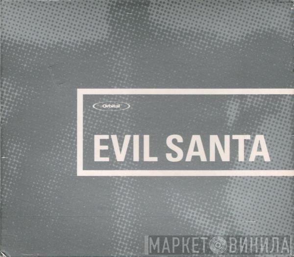  Orbital  - Evil Santa