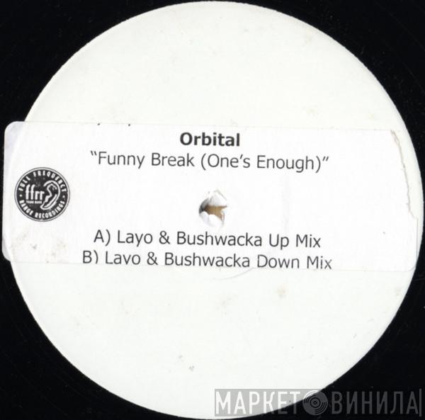  Orbital  - Funny Break (One's Enough)
