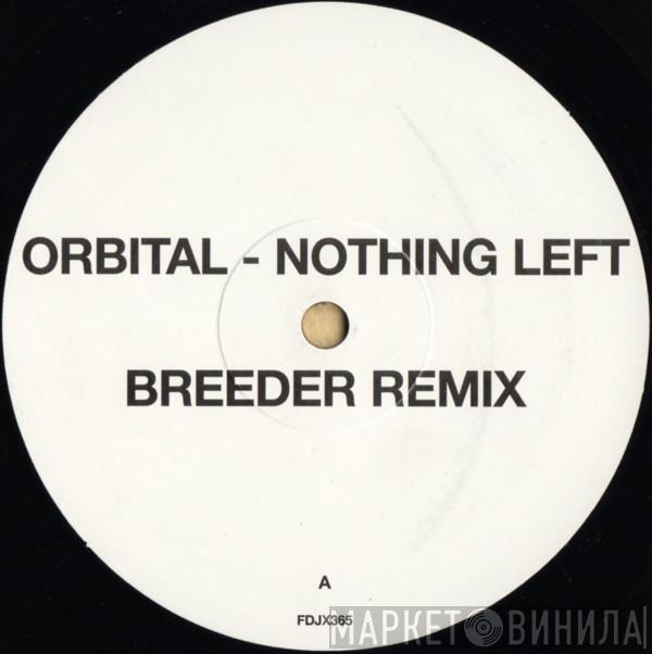 Orbital - Nothing Left