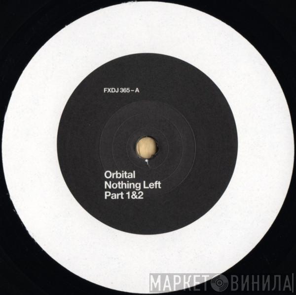  Orbital  - Nothing Left