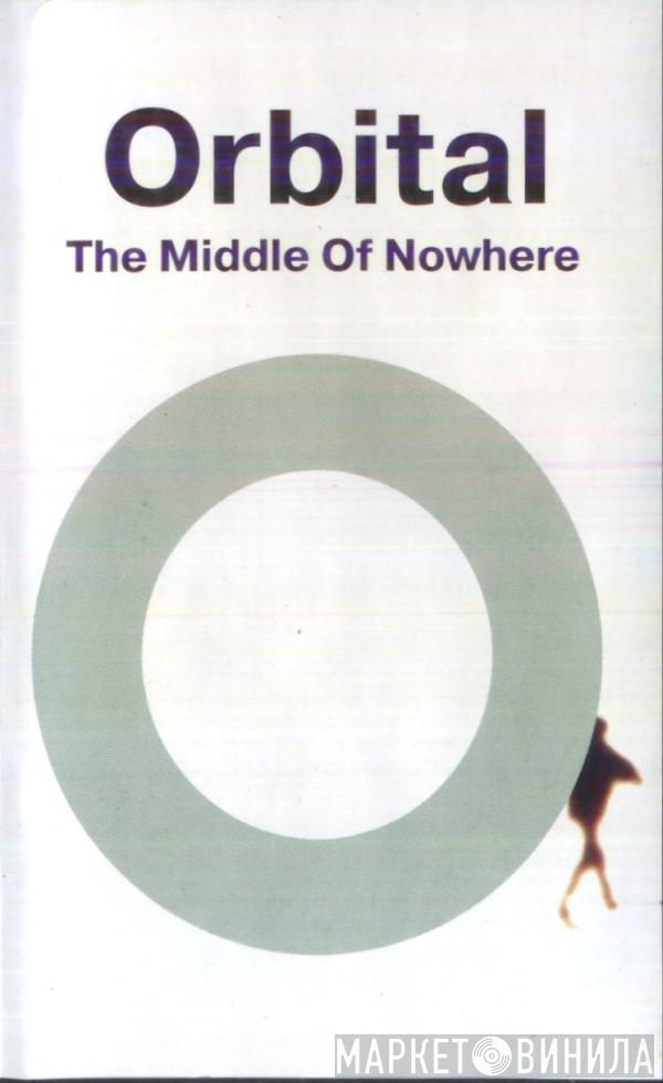  Orbital  - The Middle Of Nowhere