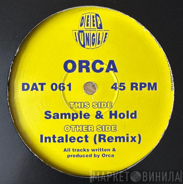 Orca - Intalect (Remix) / Sample & Hold