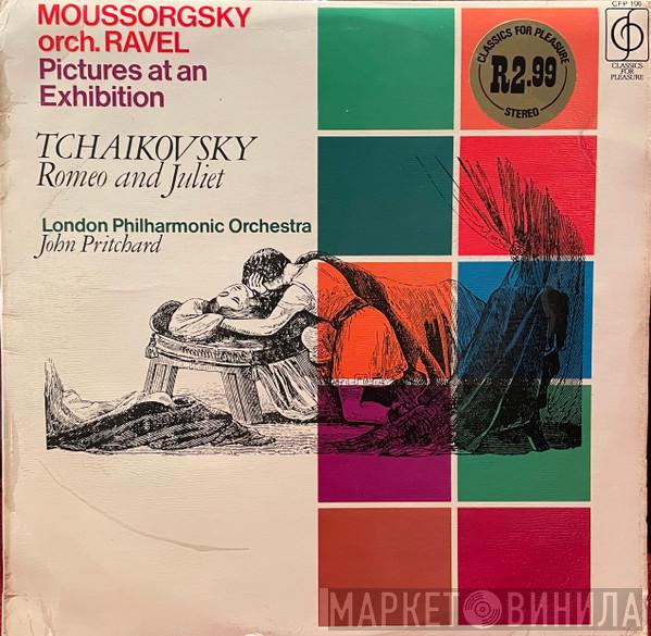 Orch. Modest Mussorgsky ; Maurice Ravel / Pyotr Ilyich Tchaikovsky , The London Philharmonic Orchestra  John Pritchard  - Pictures At An Exhibition; Romeo And Juliet