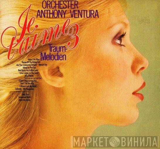 Orchester Anthony Ventura - Je T'Aime 3 - Traum-Melodien