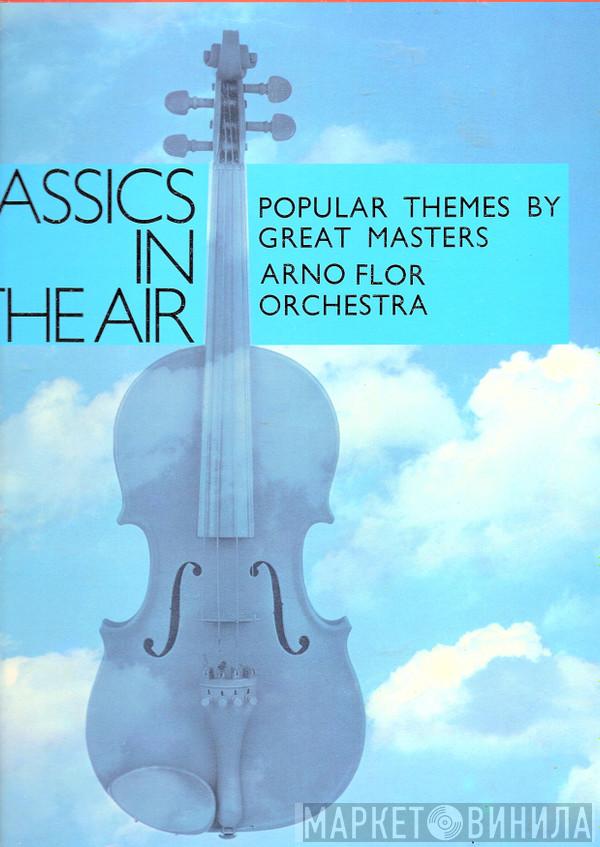 Orchester Arno Flor - Classics In The Air