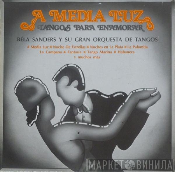 Orchester Béla Sanders - Tangos Para Enamorar