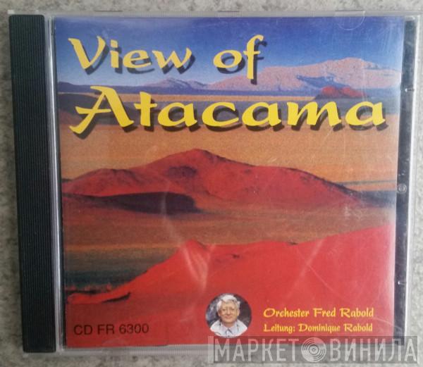 Orchester Fred Rabold - View Of Atacama