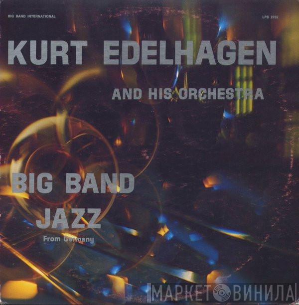Orchester Kurt Edelhagen - Big Band Jazz From Germany