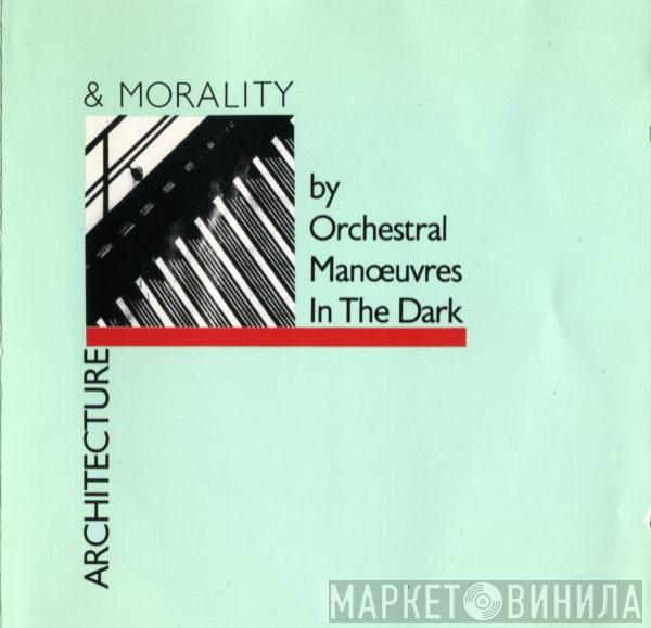  Orchestral Manoeuvres In The Dark  - Architecture & Morality