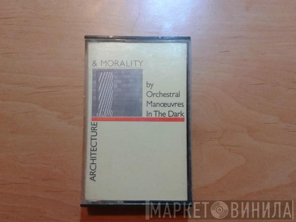  Orchestral Manoeuvres In The Dark  - Architecture & Morality
