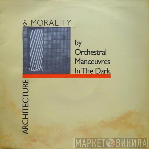 Orchestral Manoeuvres In The Dark - Architecture & Morality