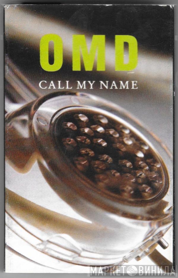  Orchestral Manoeuvres In The Dark  - Call My Name