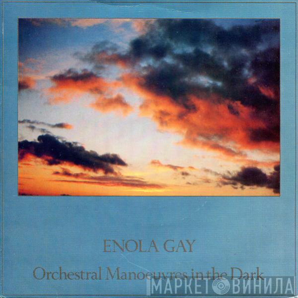 Orchestral Manoeuvres In The Dark - Enola Gay