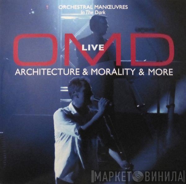  Orchestral Manoeuvres In The Dark  - Live (Architecture & Morality & More)