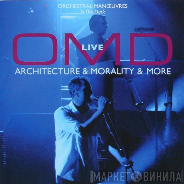 Orchestral Manoeuvres In The Dark  - Live (Architecture & Morality & More)