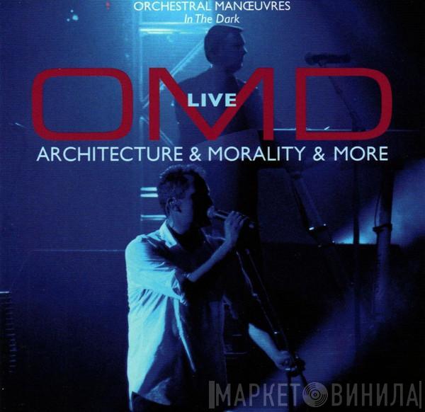  Orchestral Manoeuvres In The Dark  - OMD Live (Architecture & Morality & More)