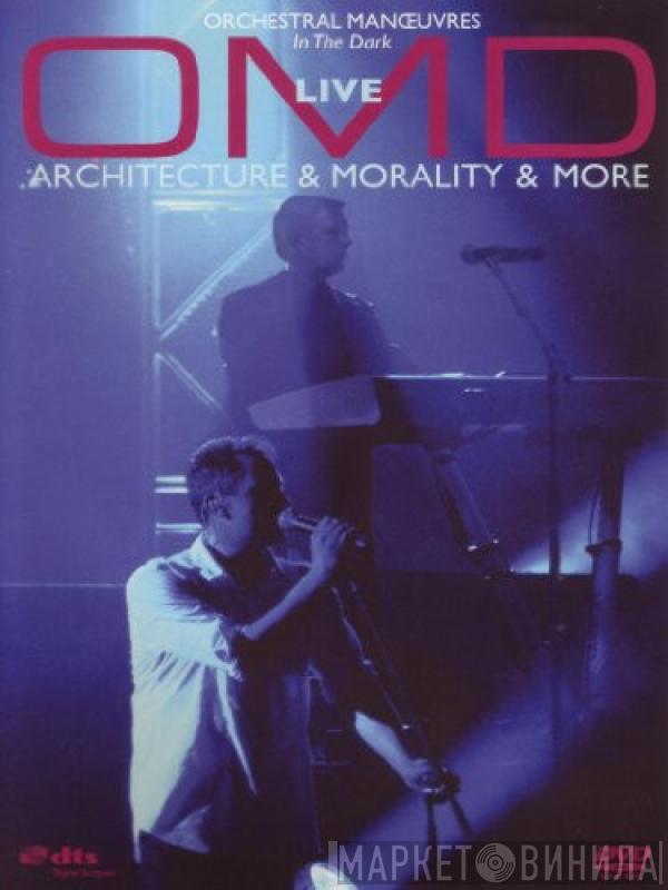  Orchestral Manoeuvres In The Dark  - OMD Live (Architecture & Morality & More)