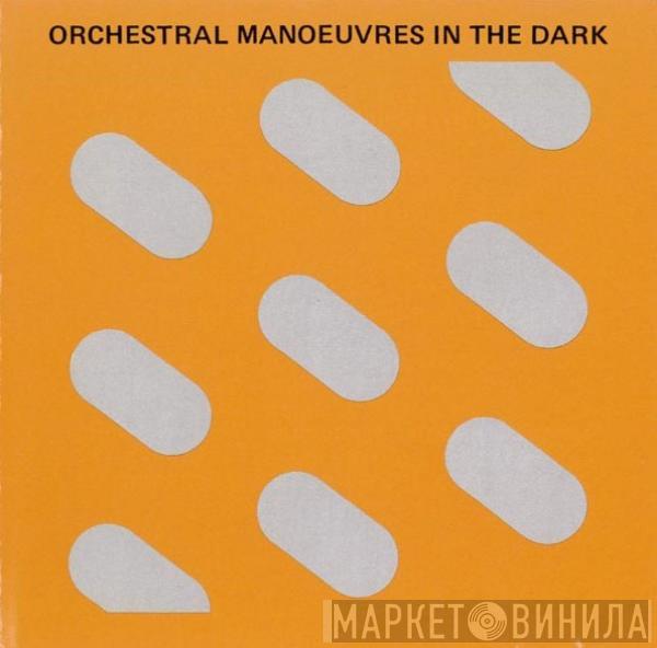  Orchestral Manoeuvres In The Dark  - Orchestral Manoeuvres In The Dark