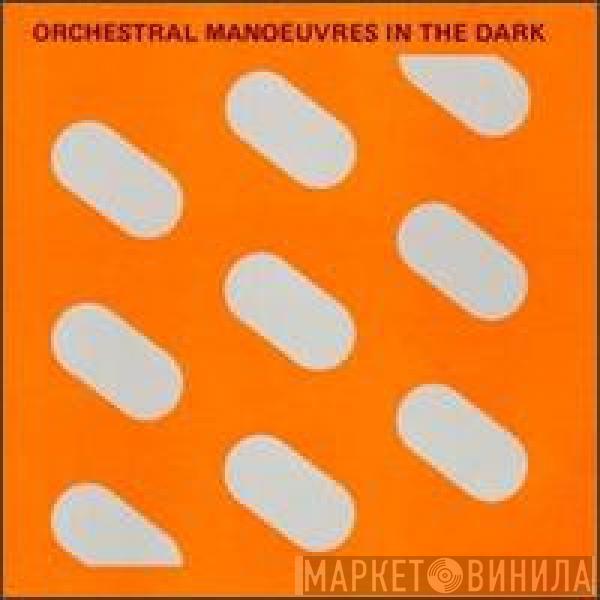  Orchestral Manoeuvres In The Dark  - Orchestral Manoeuvres In The Dark