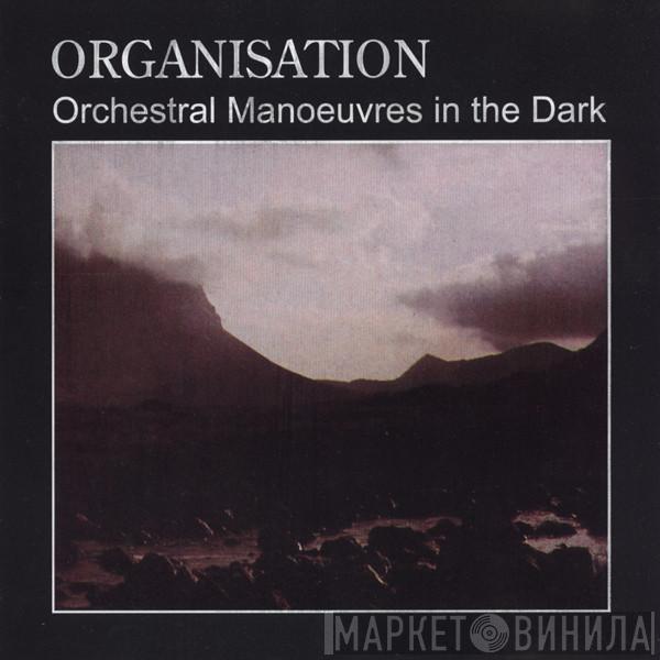  Orchestral Manoeuvres In The Dark  - Organisation