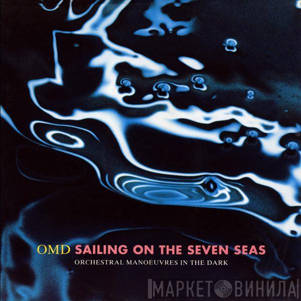  Orchestral Manoeuvres In The Dark  - Sailing On The Seven Seas