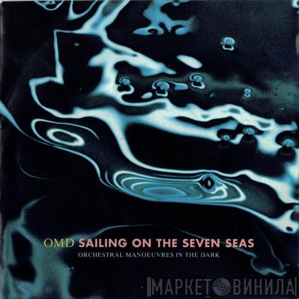 Orchestral Manoeuvres In The Dark - Sailing On The Seven Seas