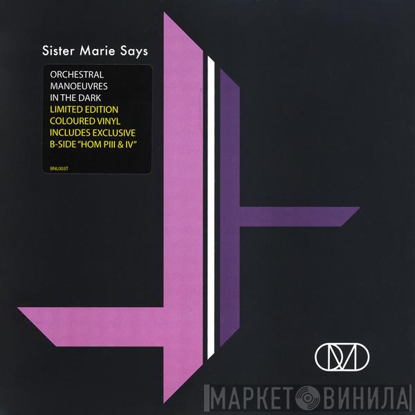 Orchestral Manoeuvres In The Dark - Sister Marie Says