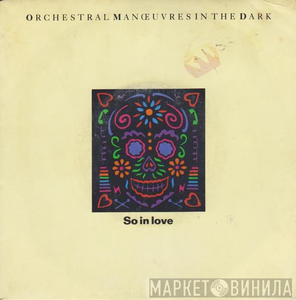  Orchestral Manoeuvres In The Dark  - So In Love