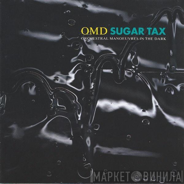  Orchestral Manoeuvres In The Dark  - Sugar Tax