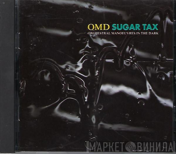  Orchestral Manoeuvres In The Dark  - Sugar Tax