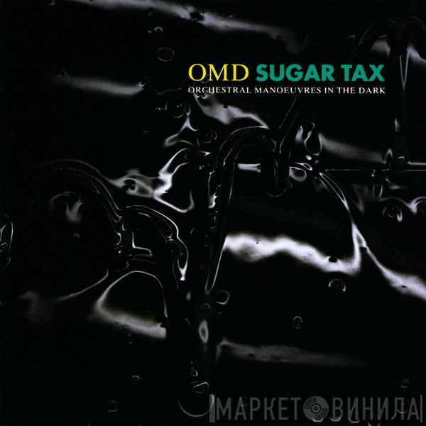  Orchestral Manoeuvres In The Dark  - Sugar Tax