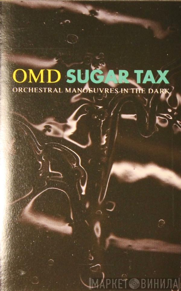  Orchestral Manoeuvres In The Dark  - Sugar Tax