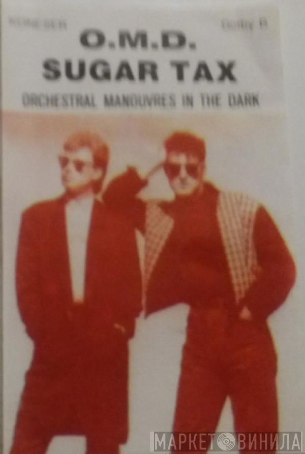  Orchestral Manoeuvres In The Dark  - Sugar Tax