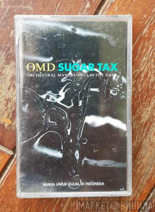  Orchestral Manoeuvres In The Dark  - Sugar Tax