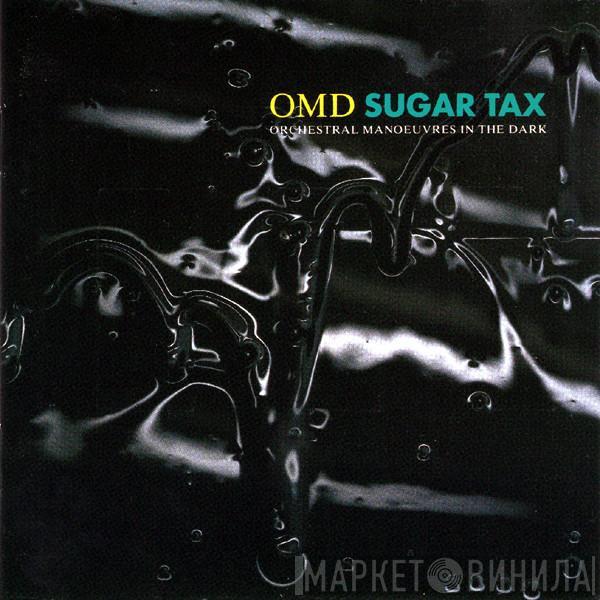 Orchestral Manoeuvres In The Dark - Sugar Tax