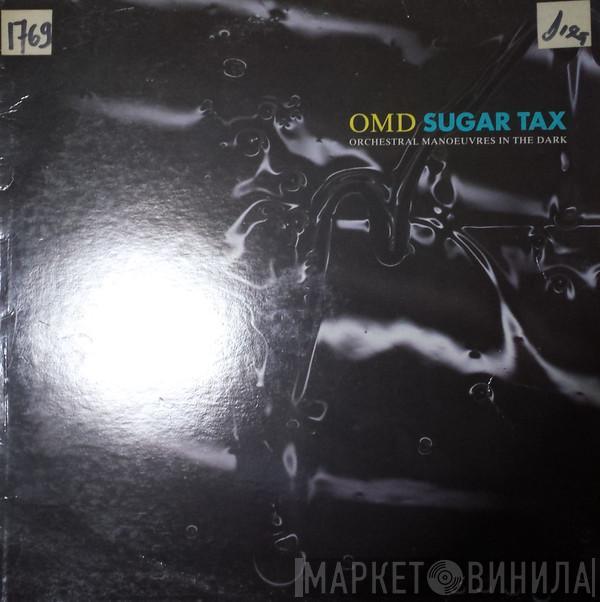  Orchestral Manoeuvres In The Dark  - Sugar Tax