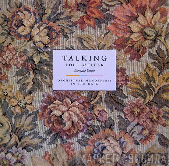  Orchestral Manoeuvres In The Dark  - Talking Loud And Clear (Extended Version)
