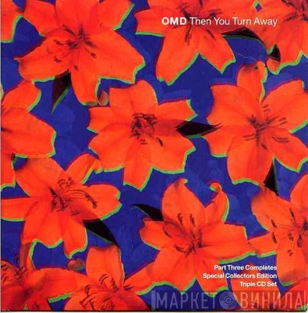  Orchestral Manoeuvres In The Dark  - Then You Turn Away